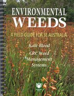 Environmental weeds: a field guide for SE Australia