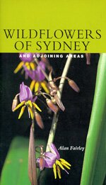 Wildflowers of Sydney and adjoining areas 